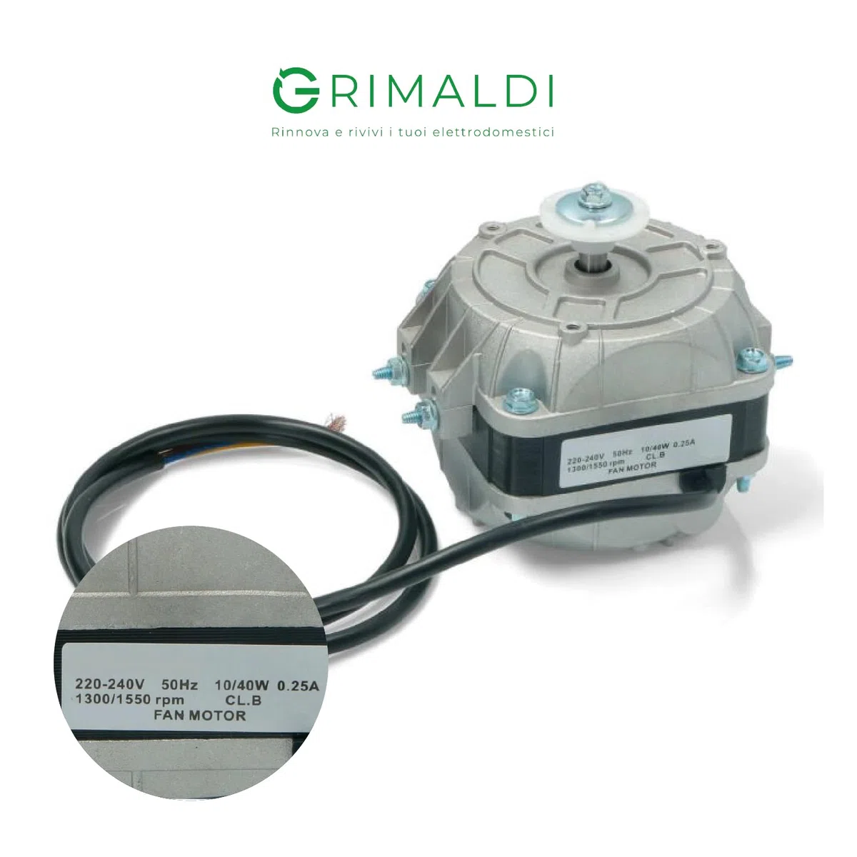 G GRIMALDI Motore Ventola Multifit SKL 10W Frigorifero Congelatore frigo Refrigeratore Condensatore